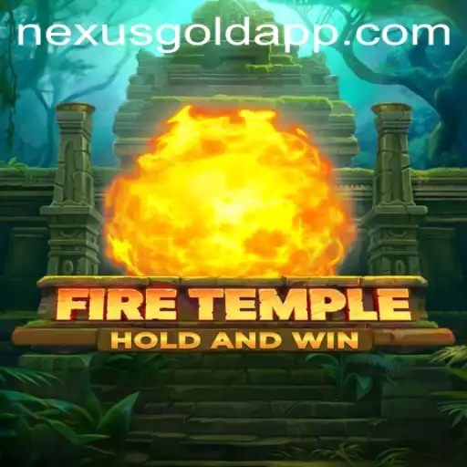 Exploring the Mystical World of FireTemple: A Deep Dive into NexusGold