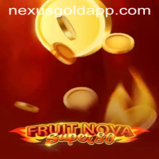 Exploring FruitNovaSuper80: A Journey into NexusGold's Latest Gaming Phenomenon